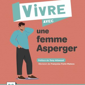 Vivre avec une femme Asperger